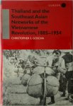 Christopher E. Goscha - Thailand and the Southeast Asian Networks of the Vietnamese Revolution, 1885-1954