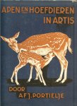 Portielje, A.F.J. met medewerking van Mevr.J.P.H. Portielje-Scholten - Apen hoefdieren in Artis
