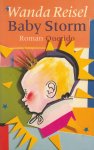 Reisel (Willemstad (Curaçao), 24 november 1955), Wanda - Baby storm - Een 25-jarige vrouw becommentarieert met humor en venijn de wereld waarin zij leeft en de mensen die zij ontmoet.