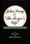 Keesing, Nancy - John Lang & The Forger's wife - A true tale of early Australia