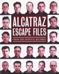 Nancy Licht Miljanich - Alcatraz escape files: From the official records
