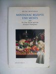Montignac, Michel - Montignac Rezepte und Menüs / Oder Die feine Küche nach der Methode Montignacs