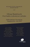 - 100 jaar Handelsrecht / Preadviezen Vereeniging 'Handelsrecht' - 100 jaar Handelsrecht / Preadviezen Vereeniging 'Handelsrecht'