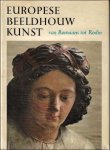 MOLESWORTH, H.D. en CANNON BROOKES, P. - EUROPESE BEELDHOUWKUNST. VAN ROMAANS TOT RODIN.