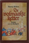 Hanny Alders 31929 - De volmaakte ketter roman over de Katharen
