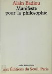 Alain Badiou - Manifeste pour la philosophie