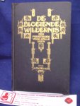 Tazelaar, J.A. - De Bloeiende Wildernis - Een feestboek voor stille uren