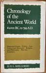 Mellersh, H.E.L. - Chronology of the Ancient World 10,000 B.C. to 799 A.D. [Historical events, Politics, Law, Science and Discovery, Religion and Philosophy, The Arts, Literature]