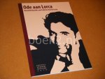 Diverse auteurs. - Ode aan Lorca. Zesendertig odes aan Federico Garcia Lorca.