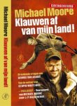 Moore, Michael - Klauwen af van mijn land.  Brandende vragen aan George van Arabie