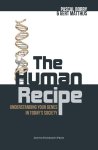 Pascal Borry, Gert Matthijs - The human recipe Understanding your genes in today’s society
