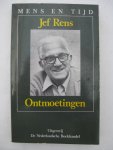 Rens, Jef - Ontmoetingen 1930-1942.