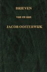 Oosterwijk, Jacob - Brieven van en aan Jacob Oosterwijk
