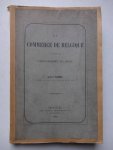 Parent, Auguste. - Du commerce de Belgique a propos de l'affranchissement de l'Escaut.