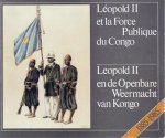 LEFEVRE Patrick & VANDERSTRAETEN L.F. & DE GRYSE Piet - Léopold II et la Force Publique du Congo - Leopold II en de Openbare Weermacht van Kongo