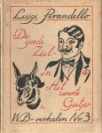 Pirandello, Luigi - De goede ziel en het zwarte geitje Pirandello, Luigi - De goede ziel en het zwarte geitje