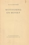 Enschedé, C.J. - Motivering en motief - Rede 1959