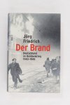 Friedrich, Jorg - Der Brand Deutschland im bombenkrieg 1940-1945