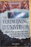 Renard, Gary R. - DE VERDWIJNING VAN HET UNIVERSUM. Niets verhullende gesprekken over illusies, vorige levens, religie, seks, politiek en de wonderen van vergeving. Renard, Gary R. - DE VERDWIJNING VAN HET UNIVERSUM. Niets verhullende gesprekken over illusies, vorige levens, religie, seks, politiek en de wonderen van vergeving.