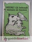 Olie, ds. J.H.C. - HEERE! Gij behoudt mensen en beesten --- 11 preken over dieren in de Bijbel