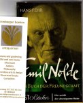 Fehr, Hans - Emil Nolde: Ein Buch der Freundschaft