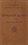 KURZ, MARCEL - Clubführer durch die Bündner Alpen V. Band. Bernina Gruppe