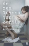 Sarah Meuleman - De Zes Levens Van Sophie