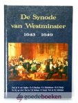 Spijker, Dr. R. Bisschop - N.A. Eikelenboom - Dr. H. Florijn - Dr. W.J. op t Hof - Prof. dr. T.M. Hofman - H. Natzijl - prof. Dr. H.J. Selderhuis, Prof. dr. W. van t - De Synode van Westminster 1643 - 1649