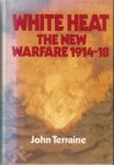 Terraine, John - White Heat The New Warfare 1914-18