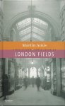 Amis, Martin - London fields - Grote Steden * Grote Verhalen