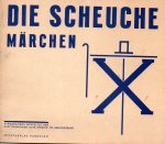 Schwitters Kurt, Steinitz Kate, Doesburg van Theo - Die Scheuche, Märchen, typografie dada