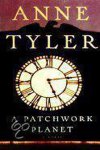 Anne Tyler - A Patchwork Planet