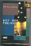 Laerhoven, Bob van - Niet voor publikatie