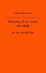 Zuijderhoudt, C.B. - Meester Eckharts mystiek in de praktijk