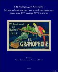 Rémy Campos, Arthur Macé (eds) - Of Signs and Sounds Musical Interpretation and Performance from the 19th to the 21st Century