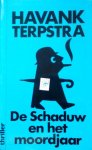 Terpstra . / Havank . /  de Schaduw / C.C.M. Carlier . [ isbn 9789022954157 ] Thriller . - Schaduw en het Moordjaar . ( Aanvullende info:	 Wel aangekondigd, maar nooit uitgegeven als Zwart Beertje. Uiteindelijk verschenen als ?Beterback? in 1985: [ ISBN 9022954153 ]
