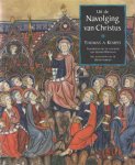 Kempis, Thomas A. - Uit de Navolging van Christus - fragmenten uit de vertaling van Gerard Wijdeveld met illustraties uit de British Library