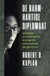 Robert Kaplan 74158 - De barmhartige diplomaat Bob Gersony en zijn cruciale rol in de grootste conflictgebieden van 1966 tot 2013