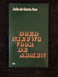 Santa Ana, Julio de - Goed nieuws voor de armen; vert. van Good news for the poor; the challenge of the poor in the history of the church