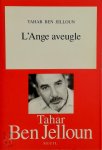 Tahar Ben Jelloun - L'ange aveugle