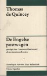 Quincey, Thomas de - De Engelse postwagen: gevolgd door Over moord beschouwd als een der schone kunsten Quincey, Thomas de - De Engelse postwagen: gevolgd door Over moord beschouwd als een der schone kunsten