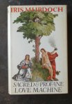 Murdoch, Iris - The sacred and profane love machine