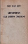 Kisch, Egon Erwin - Geschichten aus sieben Ghettos