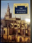 Torralba, Juan Guillén - The Cathedral in Seville - visitor's guide
