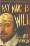 Winfield, Jess - My name is Will - a novel of sex, drugs and Shakespeare