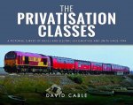  - Privatisation Classes: A Pictorial Survey of Diesel & Electric Locomotives & Units since 1994.