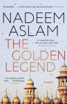 Nadeem Aslam - The golden legend