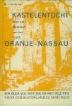 Ven, D.J. van der. - Kastelentocht door het stamland van het huis Oranje-Nassau.
