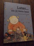 Bos, Tamara; Beukel, Dorine van den - Later ... als jij klein bent