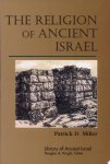 Patrick D. Miller - The Religion of Ancient Israel